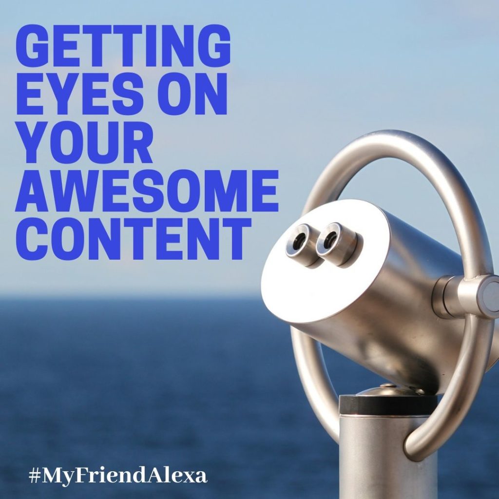 Getting eyes on your awesome content