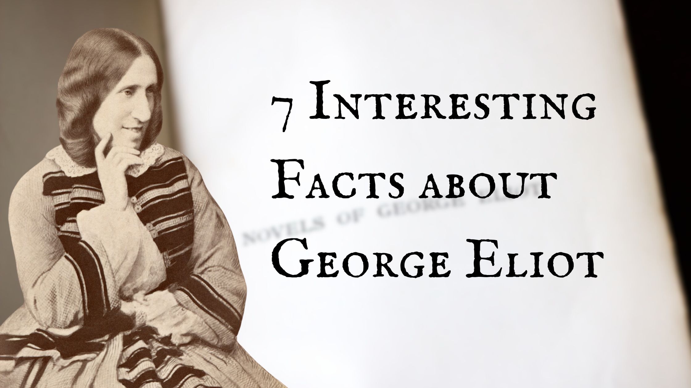 7 Interesting Facts about George Eliot