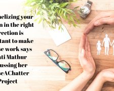 Channelizing your passion in the right direction is important to make a cause work says Swati Mathur discussing her CauseAChatter Project