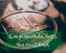 Evergreen Urdu Poets You Must Read