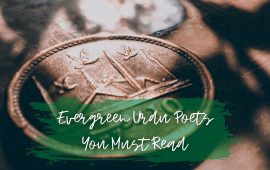Evergreen Urdu Poets You Must Read