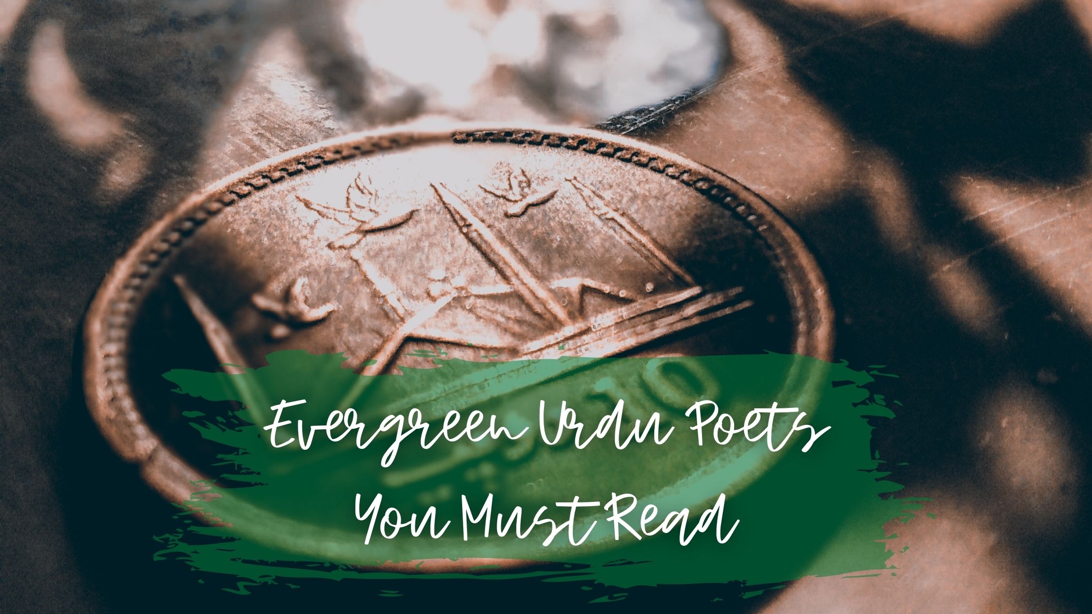 Evergreen Urdu Poets You Must Read