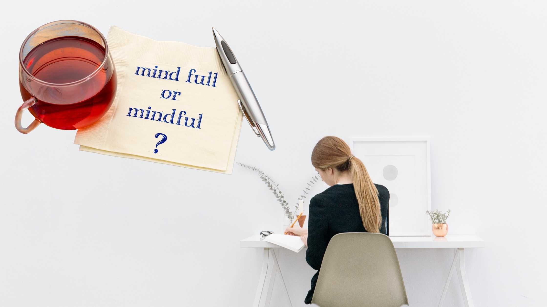 How to be more mindful at work