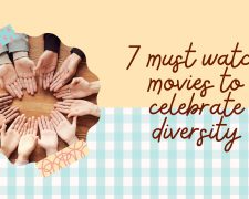 7 must watch movies to celebrate diversity