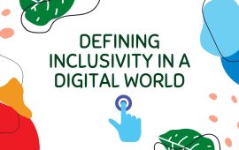 Defining inclusivity in a digital world