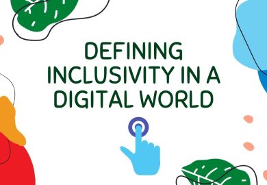 Defining inclusivity in a digital world