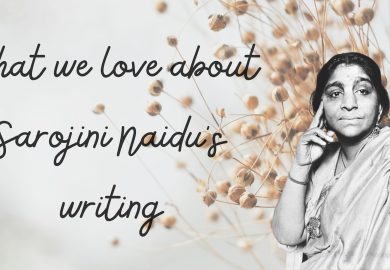 What we love about Sarojini Naidu’s writing
