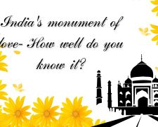 India’s monument of love- How well do you know it?