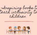 6 inspiring books to teach inclusivity to children