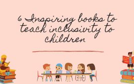 6 inspiring books to teach inclusivity to children