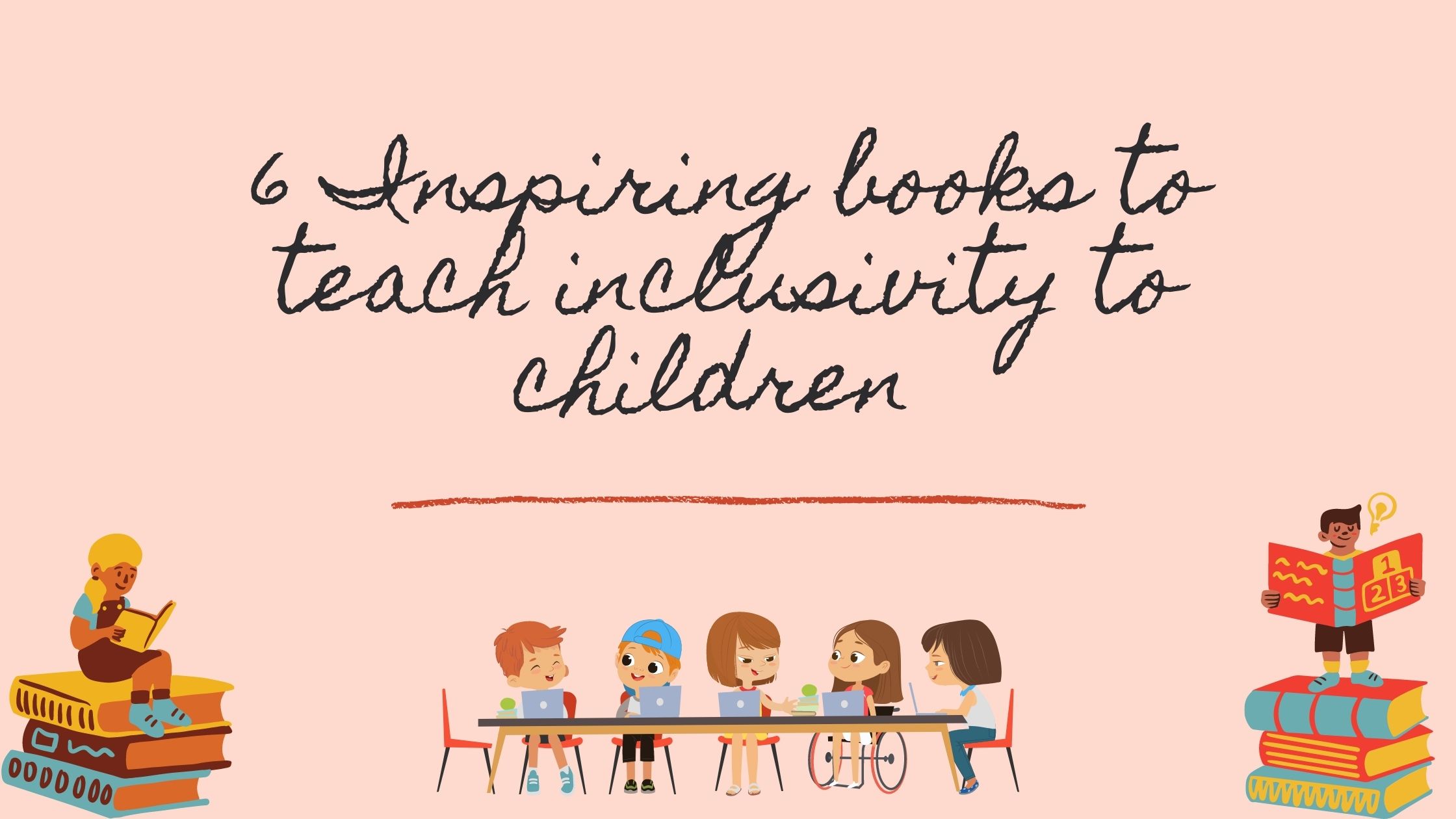 6 inspiring books to teach inclusivity to children