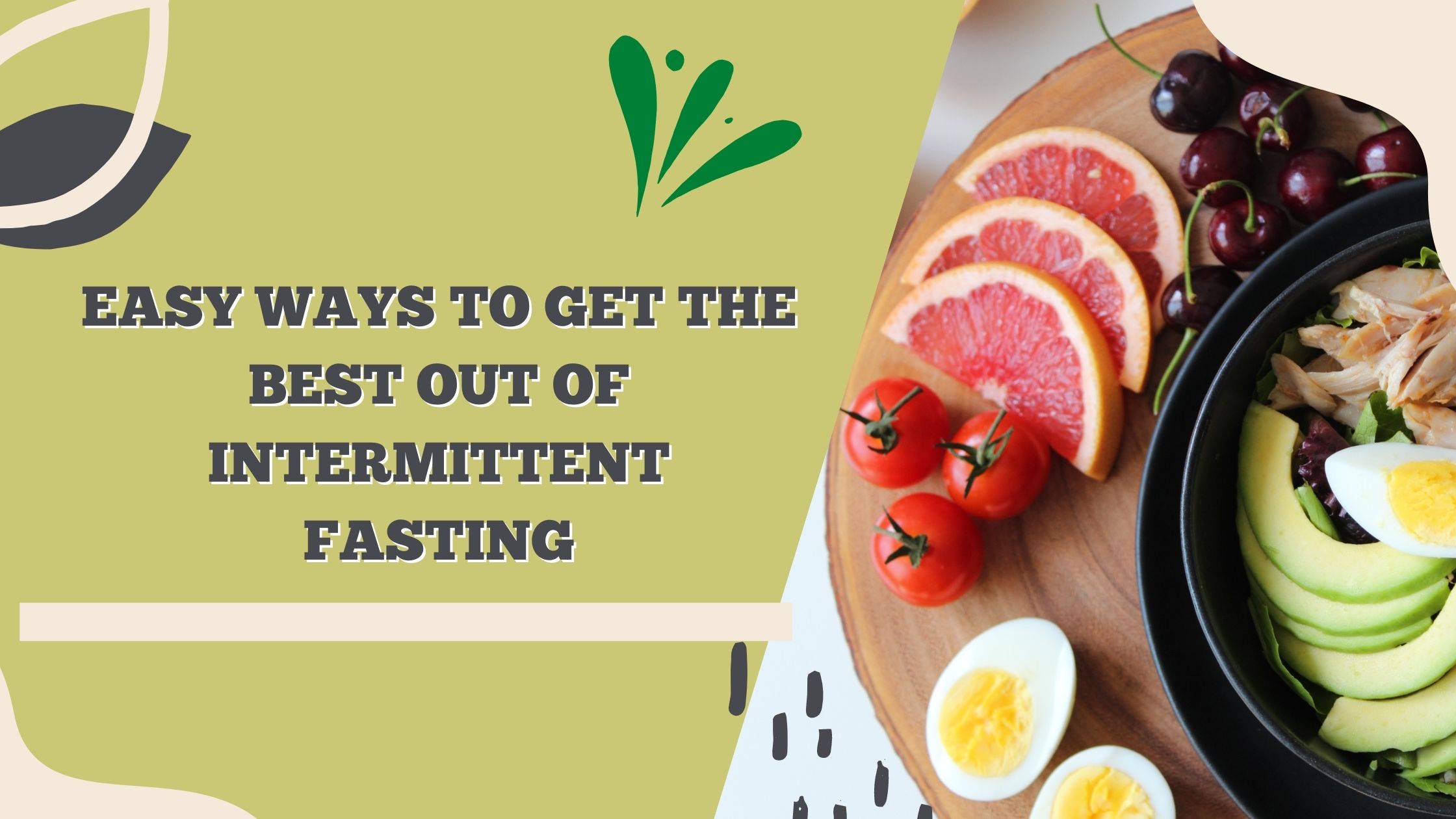 Easy ways to get the best out of intermittent fasting
