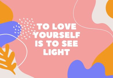 To love yourself is to see light