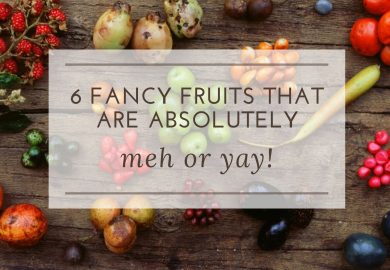 6 fancy fruits that are absolutely meh or yay!