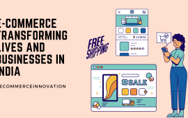E-Commerce transforming lives and businesses in India #ECommerceInnovation