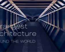 Strangest Architecture  Around The World