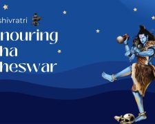 Mahashivratri- Honouring Maha Maheshwar