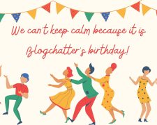 We can’t keep calm because it is Blogchatter’s birthday!
