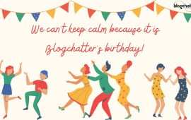 We can’t keep calm because it is Blogchatter’s birthday!