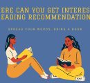 Where can you get interesting reading recommendations?