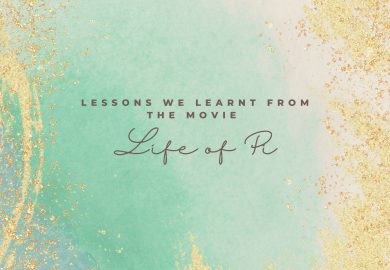 Lessons we learnt from the movie ‘Life of Pi’