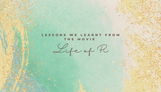 Lessons we learnt from the movie ‘Life of Pi’