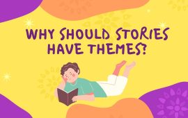 Why should stories have themes? #WorldBookDay