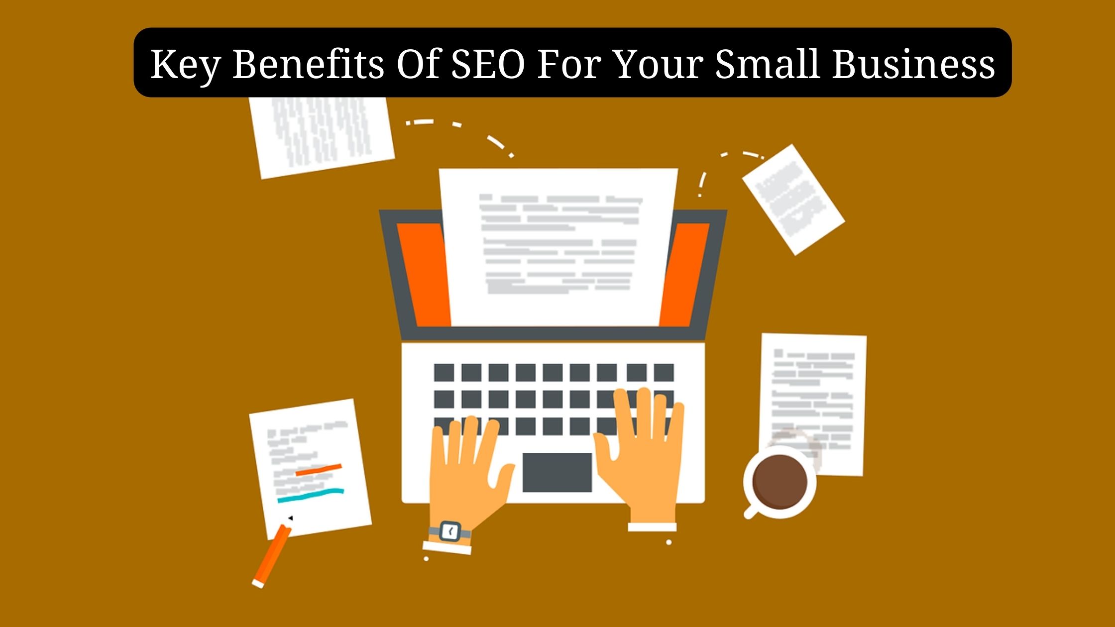 Key benefits of SEO for your small business