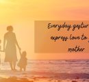 Everyday gestures that express love to your mother