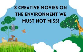 8 creative movies on the environment we must not miss!