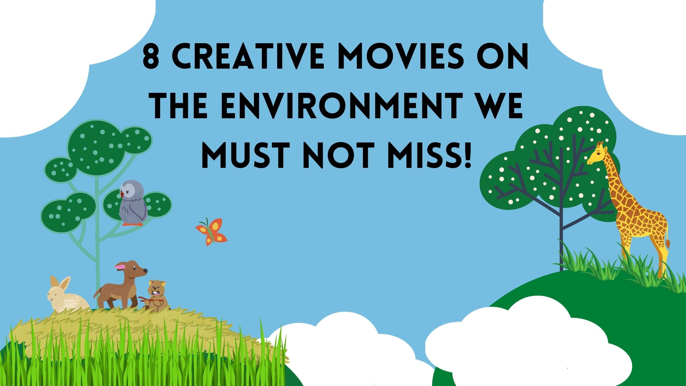 8 creative movies on the environment we must not miss!