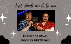 Of the many amazing achievements in India, here is the first Hindi novel to win International Booker Prize 2022