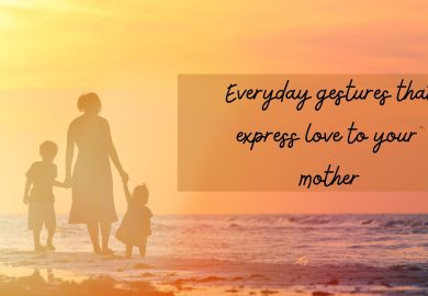 Everyday gestures that express love to your mother