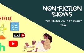 Non-fiction shows trending on OTT right now!