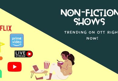 Non-fiction shows trending on OTT right now!