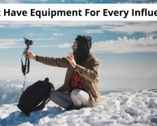Must-Have Equipment For Every Influencer