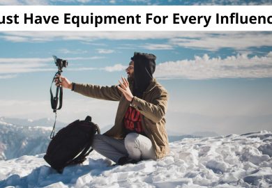 Must-Have Equipment For Every Influencer