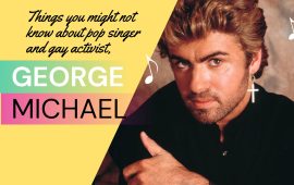 Things you might not know about pop singer and gay activist, George Michael