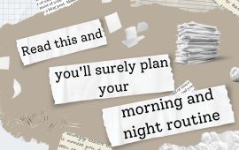 Read this and you’ll surely plan your morning and night routine