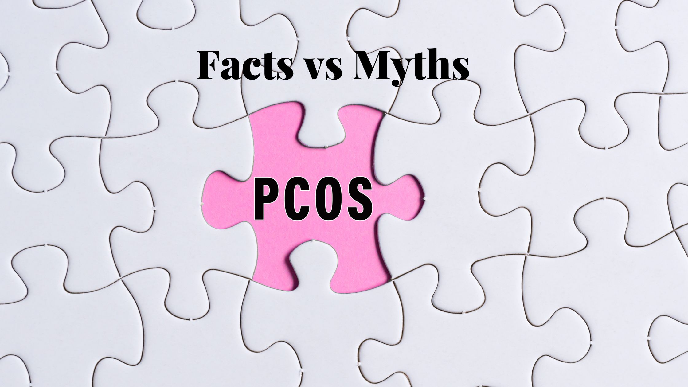PCOS Facts vs Myths