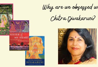 Why are we obsessed with Chitra Divakaruni?