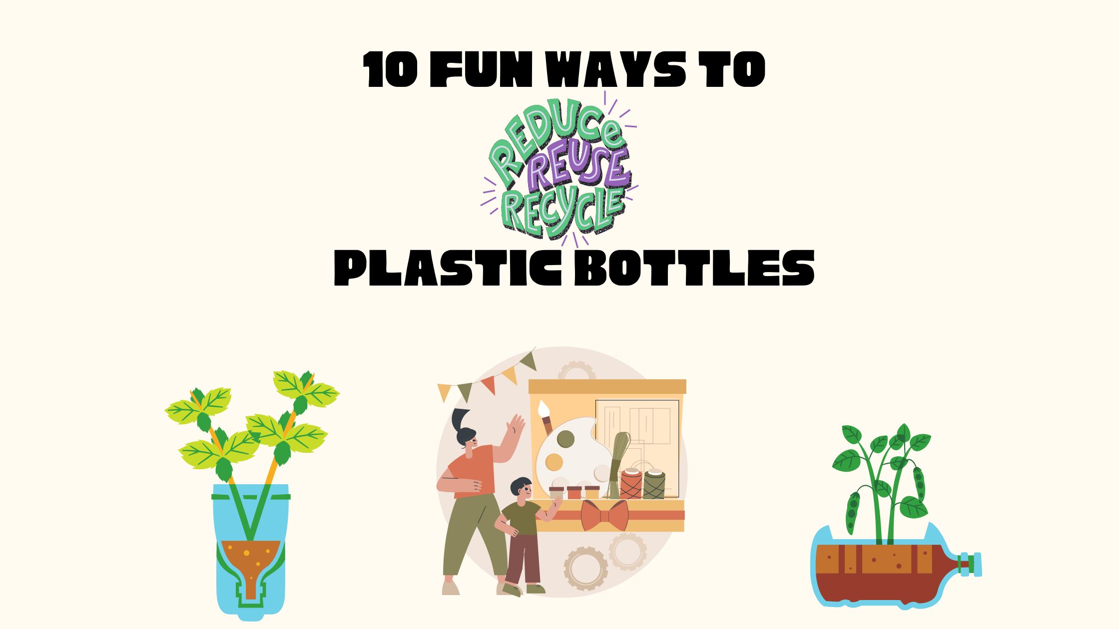 10 fun ways to reuse plastic bottles