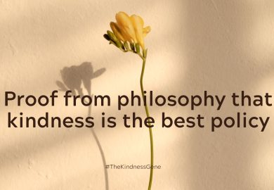 Proof from philosophy that kindness is the best policy