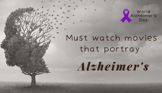 Must watch movies that portray Alzheimer’s