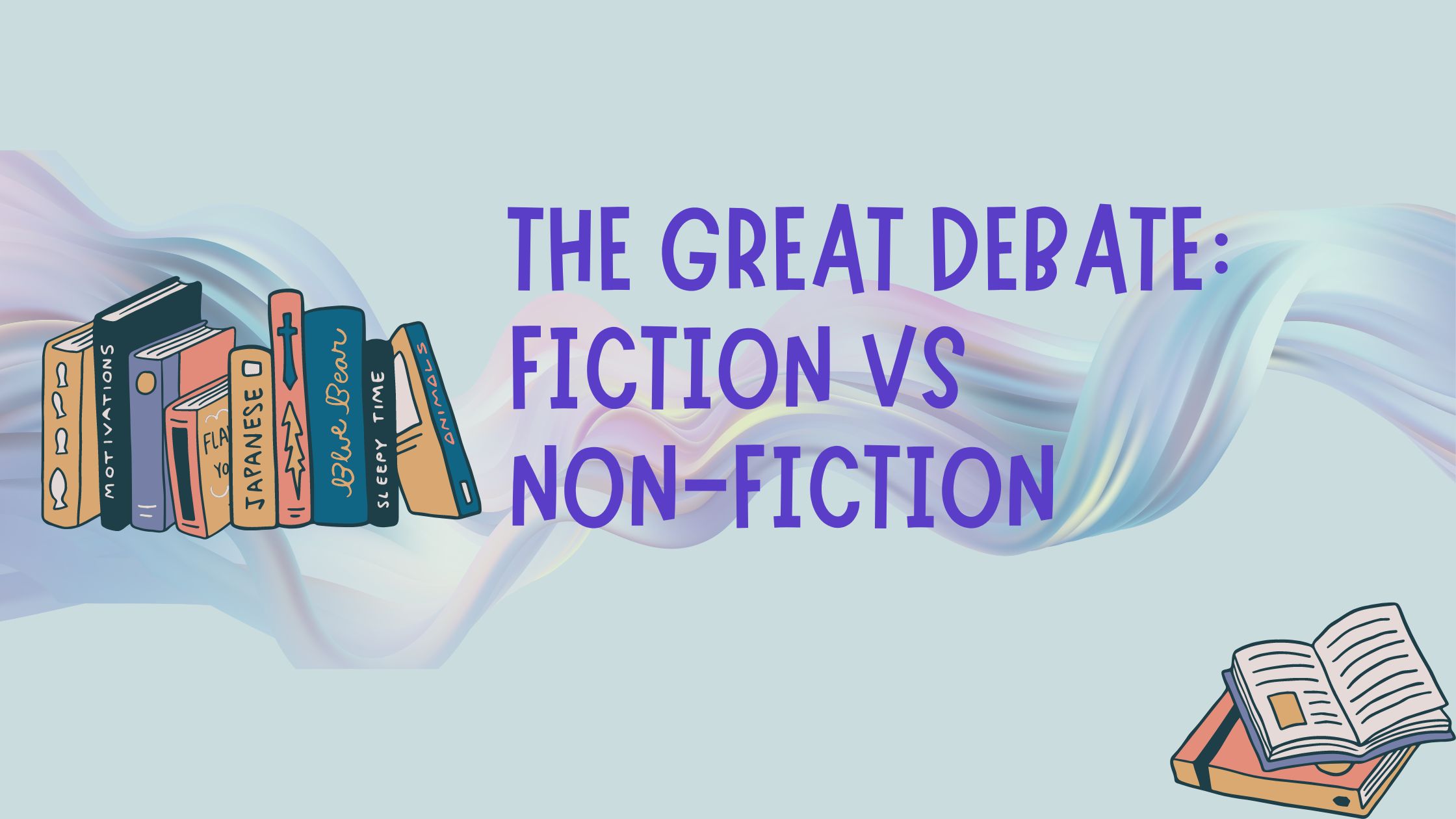 The great debate: Fiction Vs non-fiction