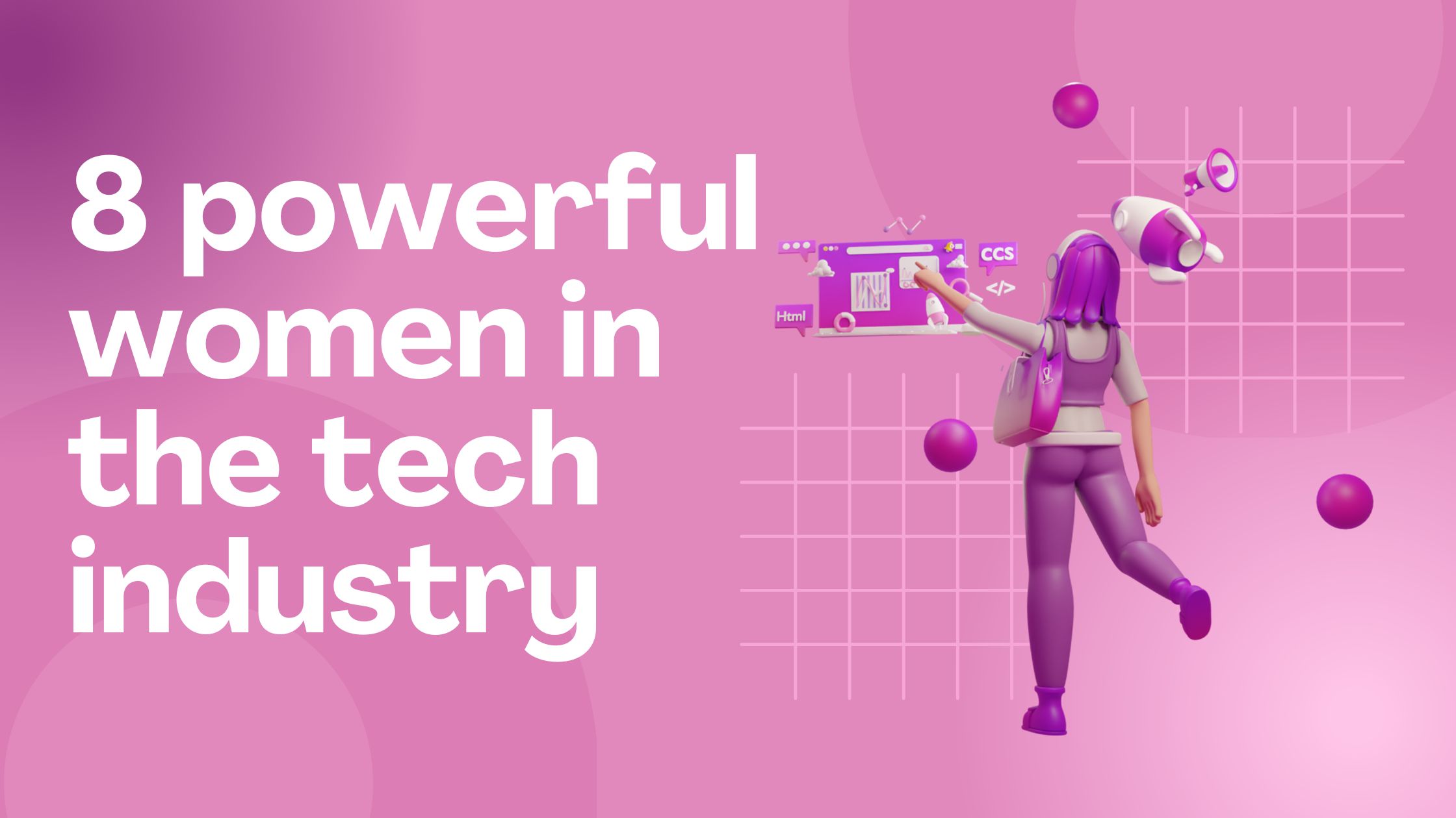 8 powerful women in the tech industry