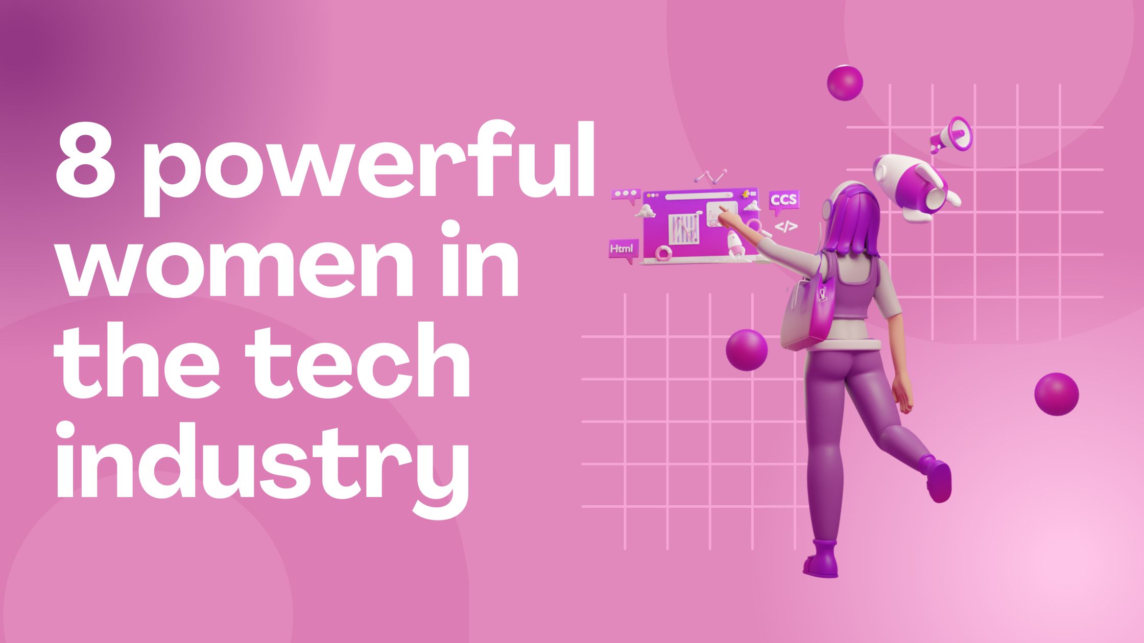 8 powerful women in the tech industry