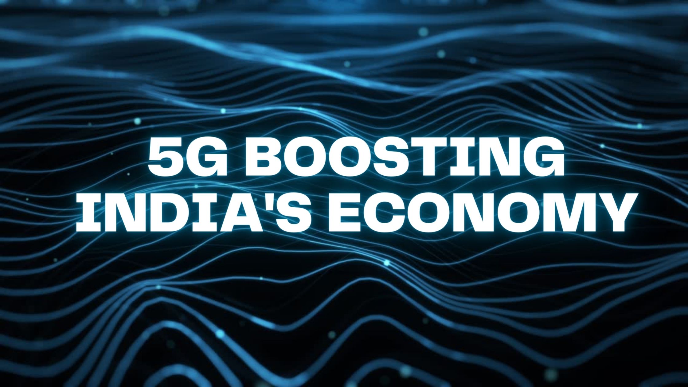 5G boosting India’s economy