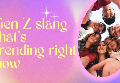 Gen Z slang that’s trending right now