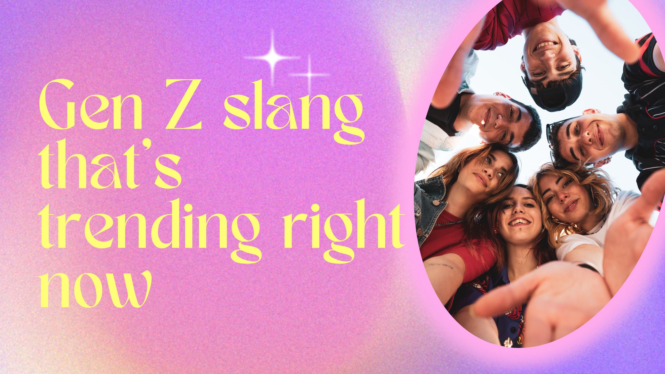 Gen Z slang that’s trending right now